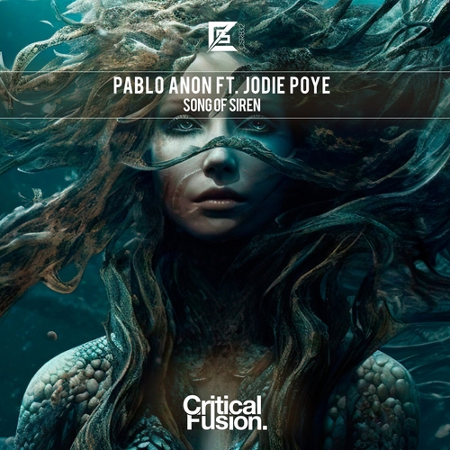Pablo Anon & JODIE POYE - Song of Siren [CSR832]